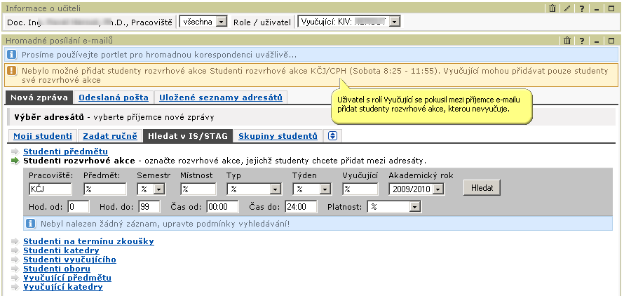Příjemce, na jejichž přidání nemá uživatel právo, lze vyhledat, ale ne přidat do e-mailu.