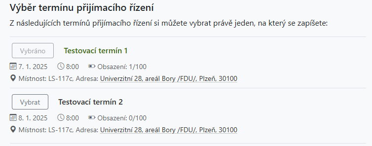 Termíny zápisu, ze kterých si uchazeč může vybírat